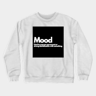 Mood Crewneck Sweatshirt